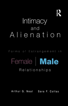 Paperback Intimacy and Alienation: Forms of Estrangement in Female/Male Relationships Book