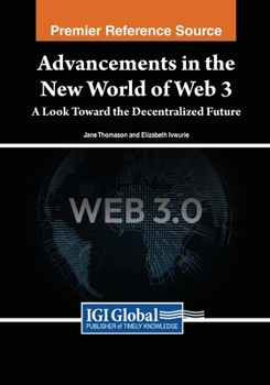 Paperback Advancements in the New World of Web 3: A Look Toward the Decentralized Future Book