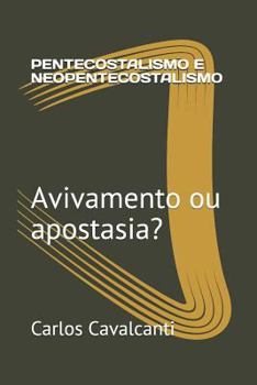 Paperback Pentecostalismo E Neopentecostalismo: Avivamento Ou Apostasia? [Portuguese] Book