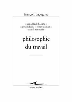 Paperback Philosophie Du Travail [French] Book