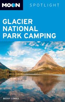 Paperback Moon Spotlight Glacier National Park Camping Book