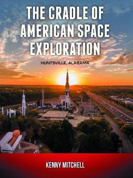 Paperback The Cradle of American Space Exploration Book
