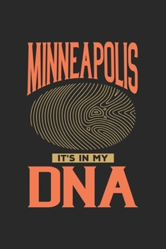 Minneapolis Its in my DNA: 6x9 |notebook | dot grid | city of birth | Minnesota