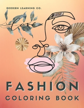 Fashion Coloring Book, 154 pages, Fashion Sketches Coloring Book, Large Size Coloring Book: Fashion Design Sketchbook, Design Your Own Backgrounds, ... Coloring Book for Teens, Girls, Adults.