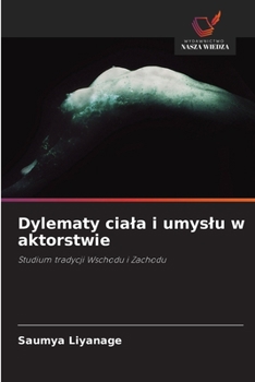 Paperback Dylematy ciala i umyslu w aktorstwie [Polish] Book