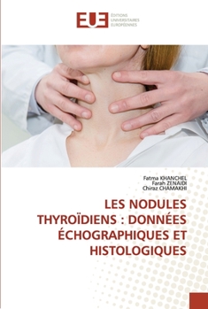 Paperback Les Nodules Thyroïdiens: Données Échographiques Et Histologiques [French] Book