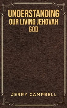 Paperback Understanding Our Living Jehovah God Book
