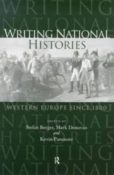 Paperback Writing National Histories: Western Europe Since 1800 Book