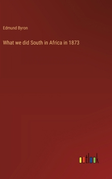 Hardcover What we did South in Africa in 1873 Book