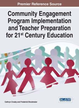 Hardcover Community Engagement Program Implementation and Teacher Preparation for 21st Century Education Book