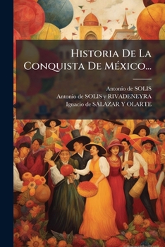 Paperback Historia De La Conquista De MÃ(c)xico... [Spanish] Book