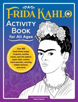 Paperback A Frida Kahlo Activity Book for All Ages Book