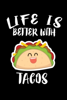 Paperback Life Is Better With Tacos: Animal Nature Collection Book