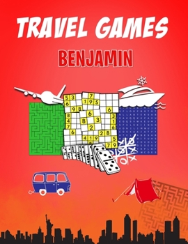 Paperback Benjamin Travel Games: Personalized Travel Puzzle Books for Kids Book