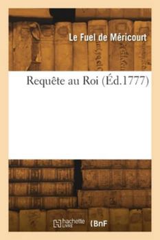 Paperback Requête au Roi [French] Book