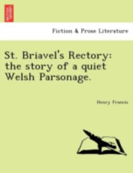 Paperback St. Briavel's Rectory: The Story of a Quiet Welsh Parsonage. Book