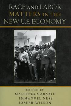 Paperback Race and Labor Matters in the New U.S. Economy Book