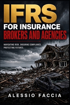 IFRS for Insurance Brokers and Agencies: Commission Income, Principal-Agent Judgements, Contract Assets, Receivables, and Financial Reporting Disclosures