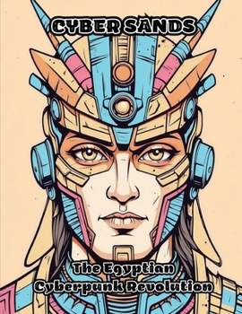 Paperback Cyber Sands: The Egyptian Cyberpunk Revolution Book