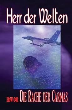 Paperback HdW 040: Die Rache der Carmas: "Ein Volk fühlt sich bedroht - und die Menschheit soll dafür büßen!" [German] Book