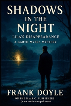 Shadows in the Night: Lila's disappearance (Garth Myers Mysteries)