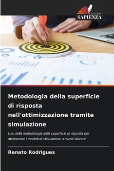 Paperback Metodologia della superficie di risposta nell'ottimizzazione tramite simulazione [Italian] Book