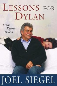 Hardcover Lessons for Dylan: From Father to Son Book