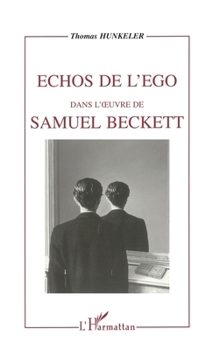 Paperback Échos de l'ego dans l'oeuvre de Samuel Beckett [French] Book
