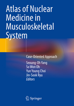 Paperback Atlas of Nuclear Medicine in Musculoskeletal System: Case-Oriented Approach Book