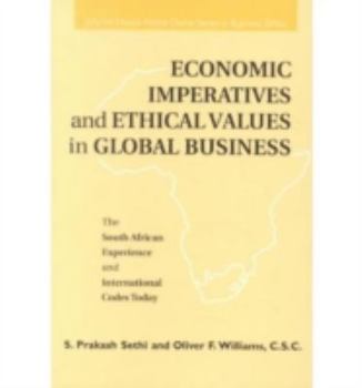 Paperback Economic Imperatives and Ethical Values in Global Business: The South African Experience and International Codes Today Book