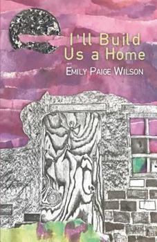 Paperback I'll Build Us a Home Book