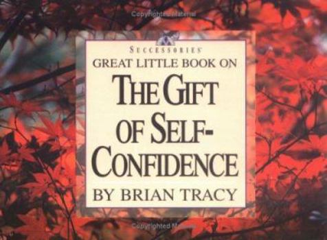 Paperback Great Little Book on the Gift of Self Confidence Book
