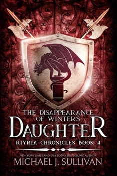 The Disappearance of Winter's Daughter - Book #4 of the Riyria