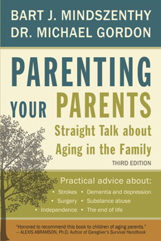 Paperback Parenting Your Parents: Straight Talk about Aging in the Family Book