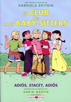 Paperback El Club de Las Baby-Sitters #11: Adiós, Stacey, Adiós [Spanish] Book