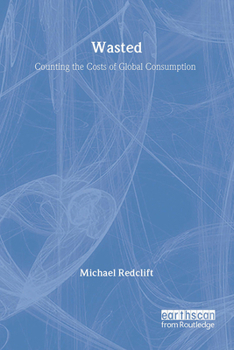Paperback Wasted: Counting the costs of global consumption Book