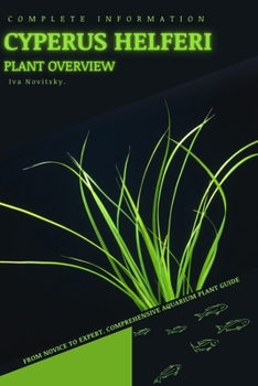 Cyperus helferi: From Novice to Expert. Comprehensive Aquarium Plants Guide