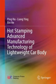 Hardcover Hot Stamping Advanced Manufacturing Technology of Lightweight Car Body Book