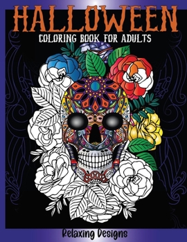 Paperback Relaxing Halloween Coloring Book for Adults: 50 Relaxing Designs with Zombies, Ghosts, Haunted Houses, Witches and More/25 Illustrations with Black Ba Book