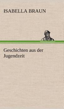 Hardcover Geschichten Aus Der Jugendzeit [German] Book