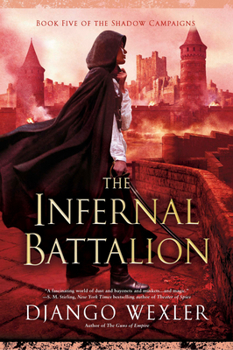 The Infernal Battalion - Book #5 of the Shadow Campaigns