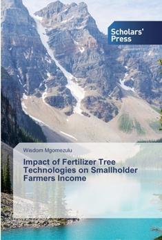 Paperback Impact of Fertilizer Tree Technologies on Smallholder Farmers Income Book