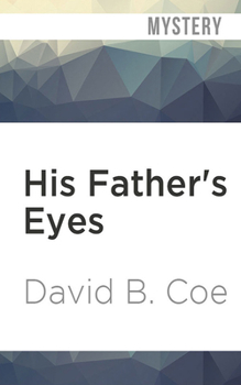 His Father's Eyes - Book #2 of the Justis Fearsson