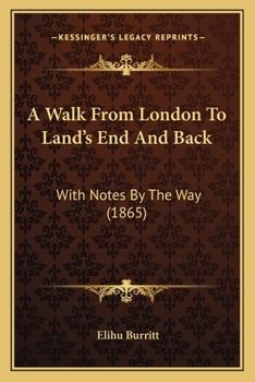 Paperback A Walk From London To Land's End And Back: With Notes By The Way (1865) Book