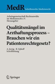 Paperback Qualitätsmängel Im Arzthaftungsprozess - Brauchen Wir Ein Patientenrechtegesetz? [German] Book