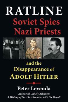 Hardcover Ratline: Soviet Spies, Nazi Priests, and the Disappearance of Adolf Hitler Book