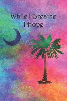 While I Breathe I Hope: Sketch Paper