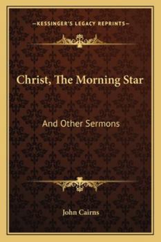 Paperback Christ, The Morning Star: And Other Sermons Book