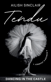Paperback Tendu: Dancing in the Castle Book