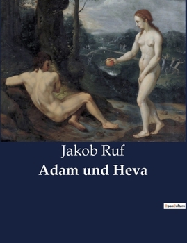 Paperback Adam und Heva: Ein chirurgisches Drama der Renaissance [German] Book